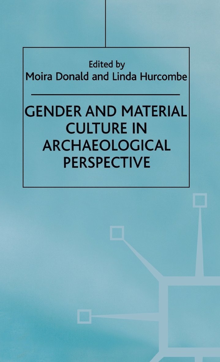 Gender and Material Culture in Archaeological Perspective 1