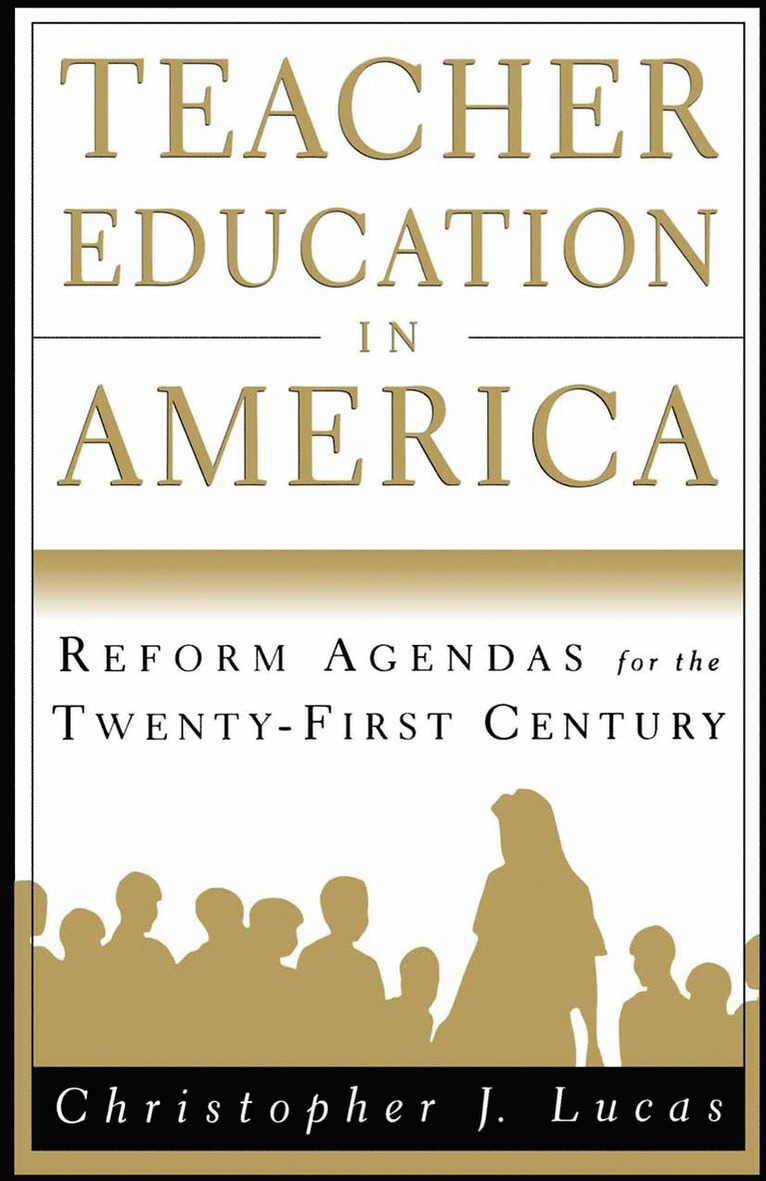 NA NA, Na Na, Christopher J Lucas - Teacher Education in America, Häftad