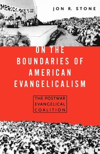 bokomslag On the Boundaries of American Evangelism