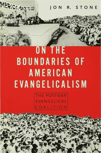 bokomslag On the Boundaries of American Evangelism