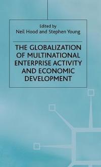 bokomslag The Globalization of Multinational Enterprise Activity and Economic Development