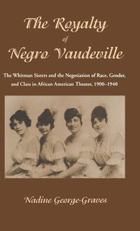 bokomslag The Royalty of Negro Vaudeville