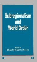 bokomslag Subregionalism and World Order