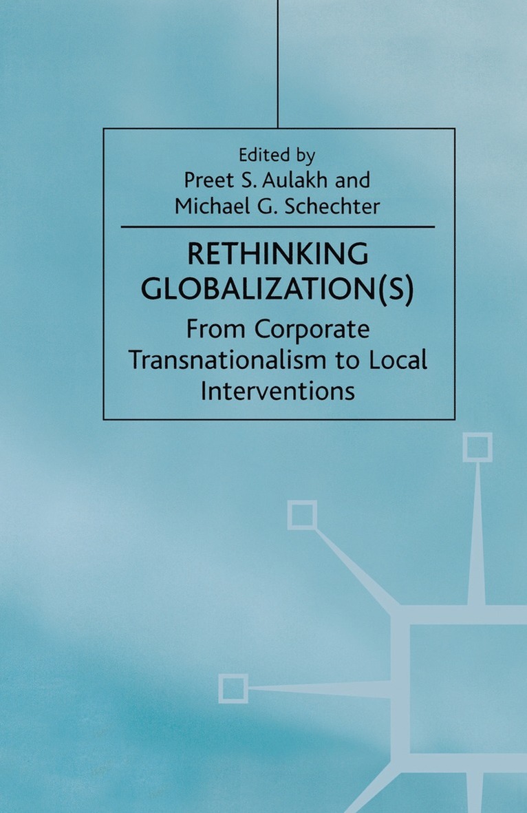 NA NA, Na Na, Preet S. Aulakh, Michael G. Schechter - Rethinking Globalization(S), Inbunden