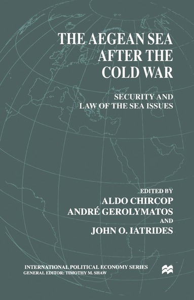 NA NA, Aldo E. Chircop, Andre Gerolymatos - Aegean Sea After the Cold War, Inbunden