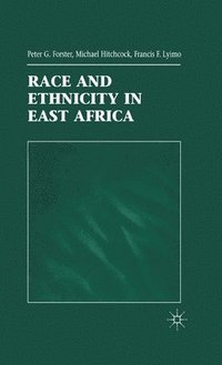 bokomslag Race and Ethnicity in East Africa