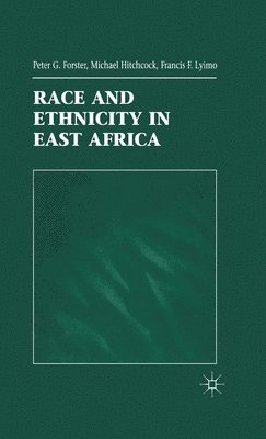 P. Forster - Race and Ethnicity in East Africa, Inbunden