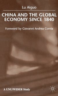 bokomslag China and the Global Economy Since 1840