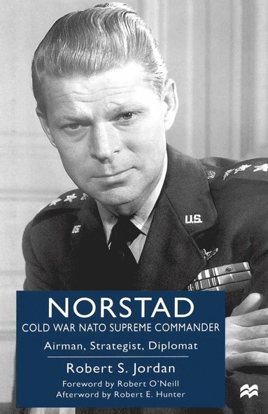 bokomslag Norstad: Cold-War NATO Supreme Commander