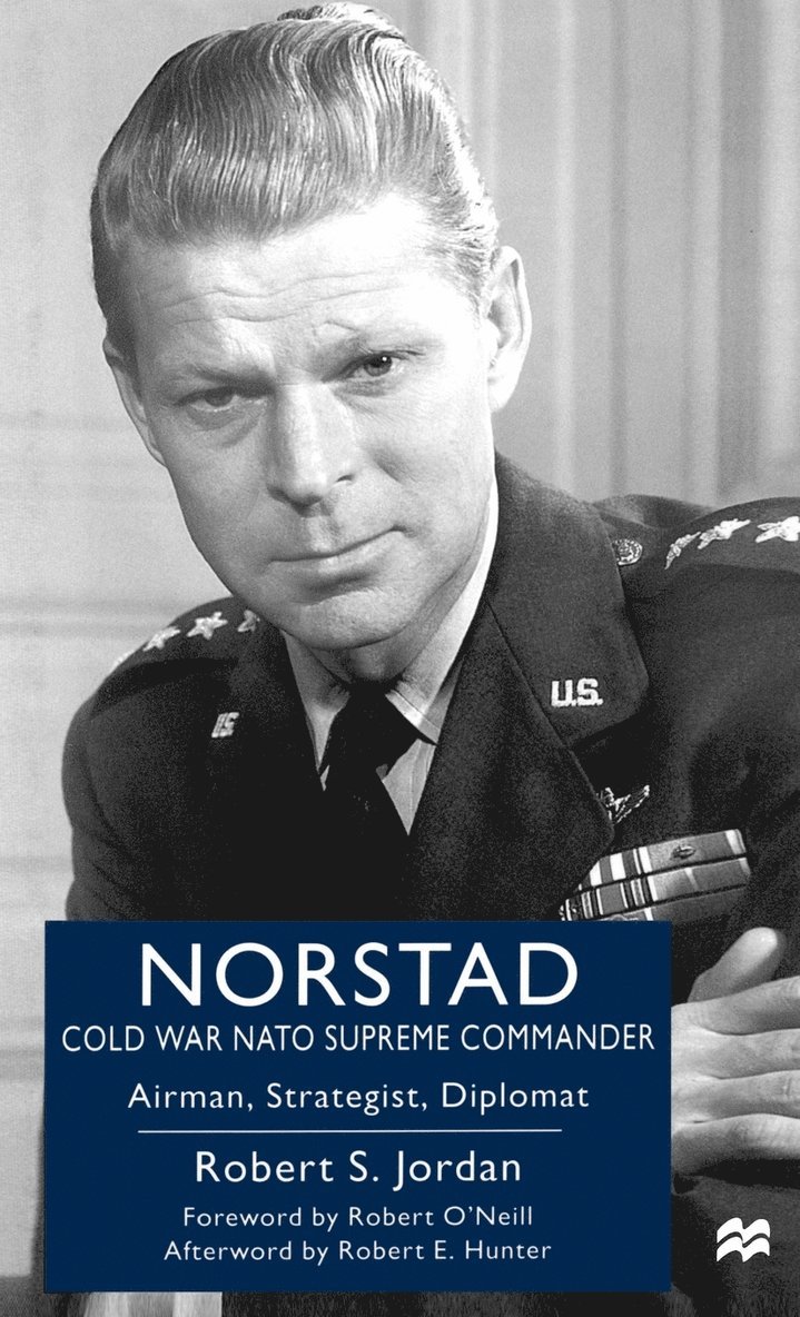 Norstad: Cold-War NATO Supreme Commander 1