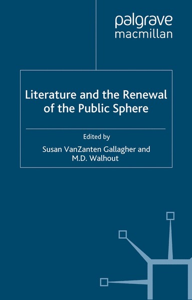 bokomslag Literature and the Renewal of the Public Sphere