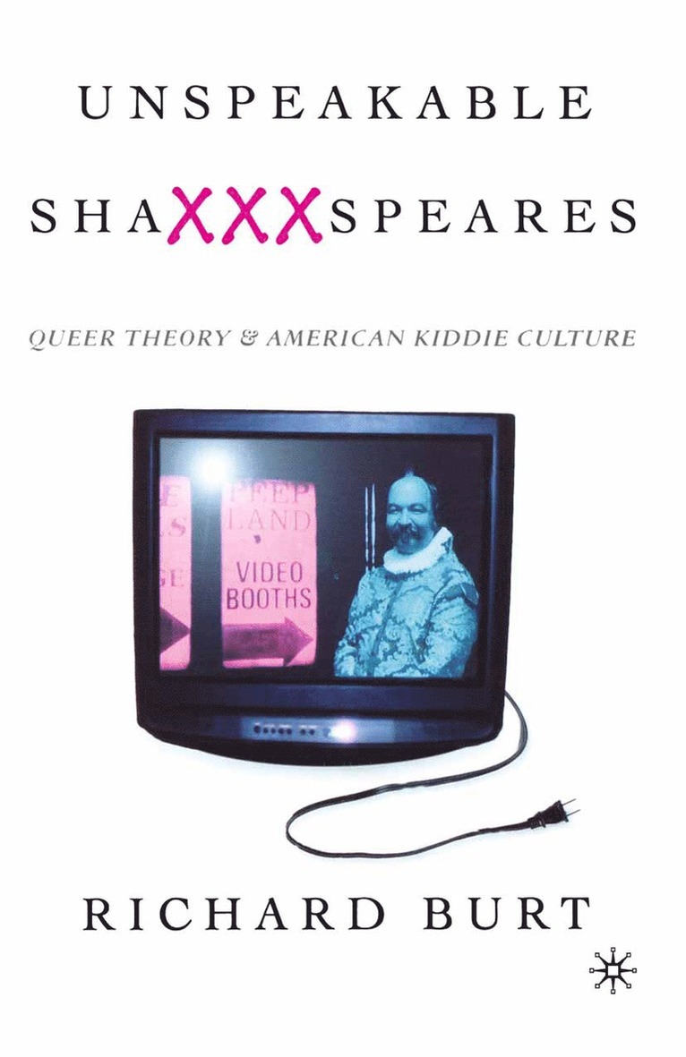 NA NA, Na Na, Richard Burt - Unspeakable ShaXXXspeares, Revised Edition, Häftad