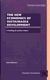 The New Economics of Sustainable Development: A Briefing for Policy Makers 1