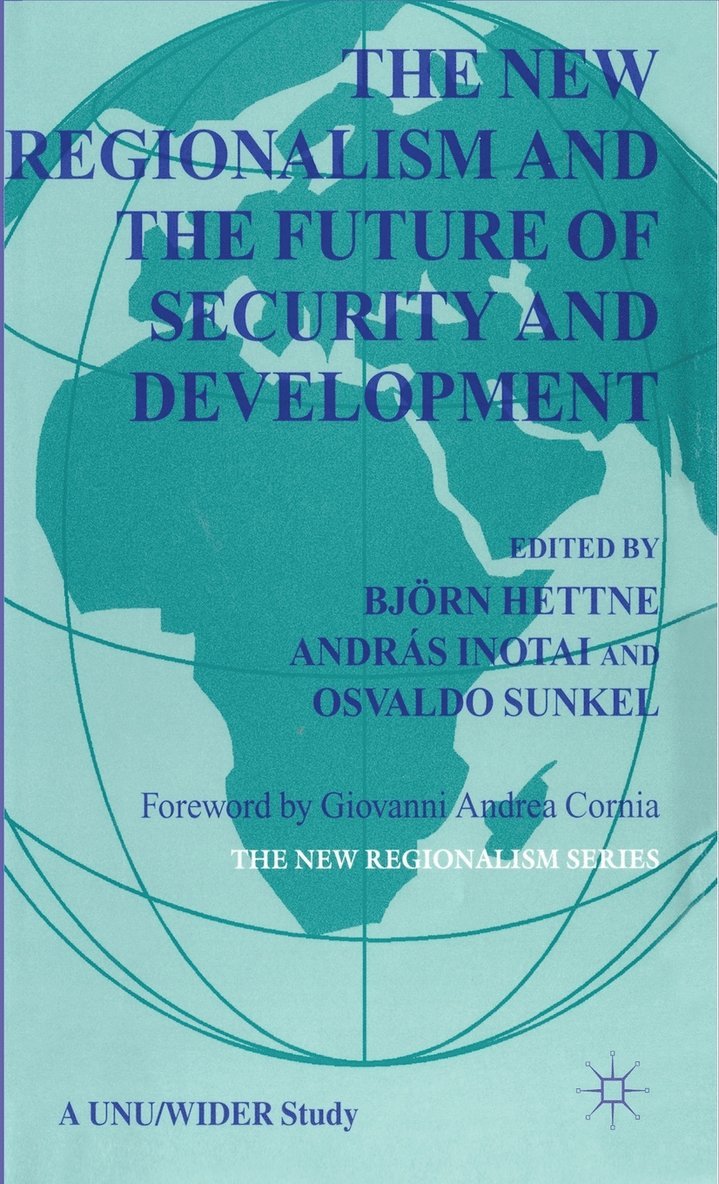The New Regionalism and the Future of Security and Development 1