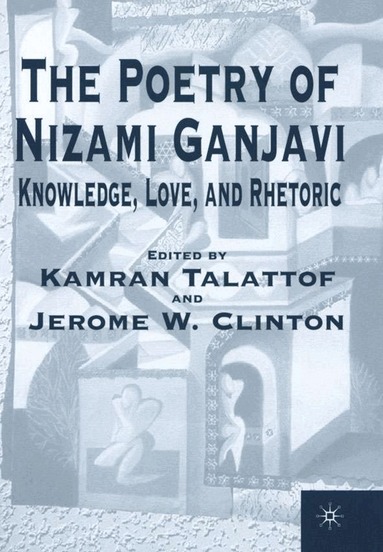NA NA, Kamran Talattof, Jerome W. Clinton - Poetry of Nizami Ganjavi, Inbunden