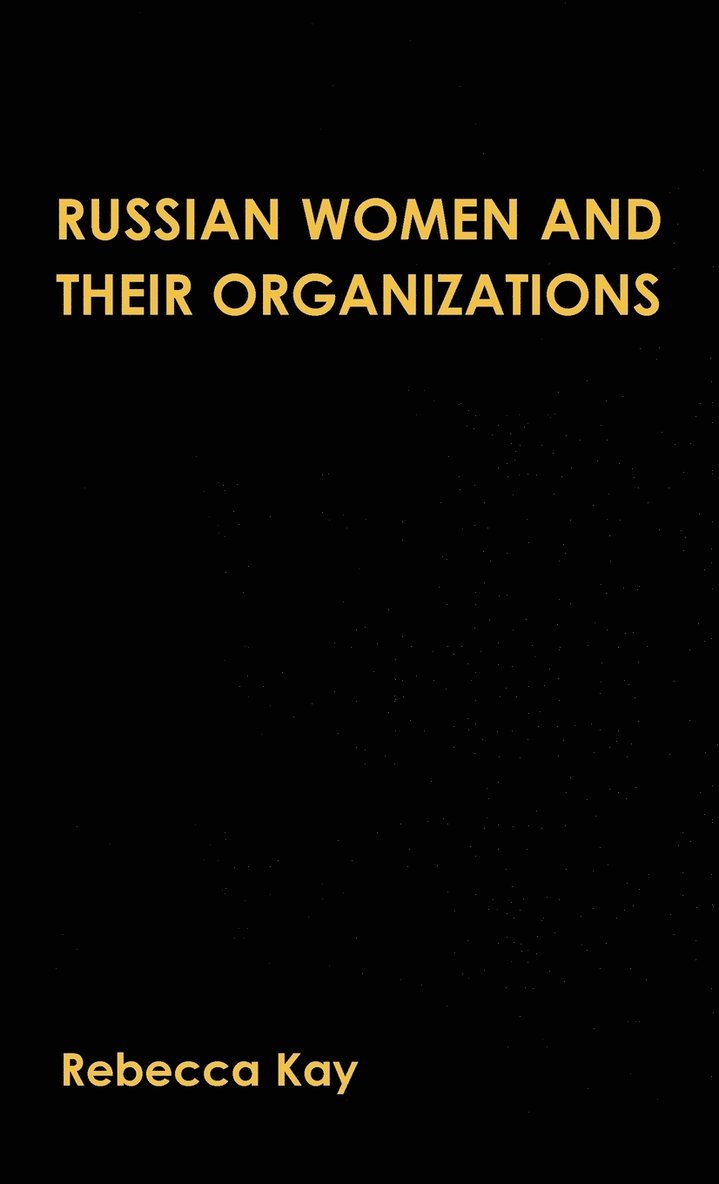 R. Kay, Rebecca Kay - Russian Women and their Organizations, Inbunden
