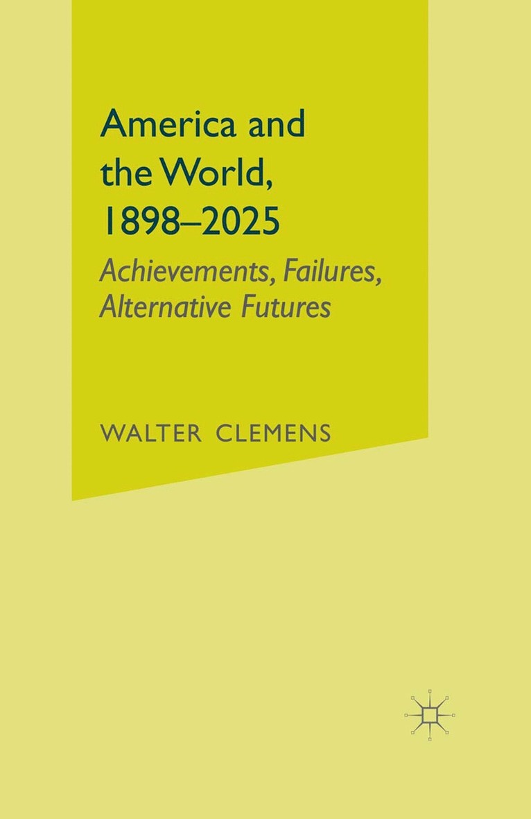 America and the World, 1898-2025 1