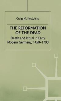 bokomslag The Reformation of the Dead