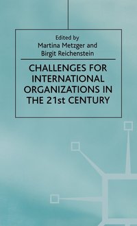 bokomslag Challenges for International Organizations in the 21st Century: Essays in Honor of Klaus Hüfner