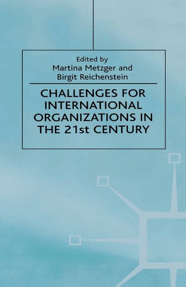Klaus Hufner, M. Metzger - Challenges For International Organizations in the 21st Century, Inbunden