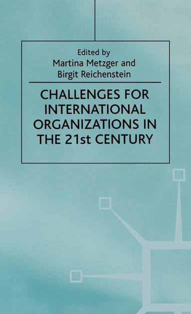 bokomslag Challenges for International Organizations in the 21st Century