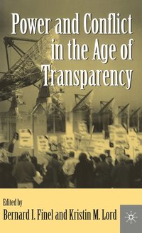 bokomslag Power and Conflict in the Age of Transparency