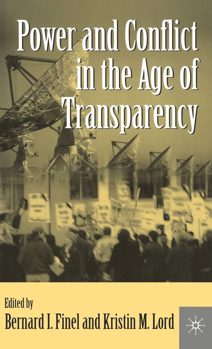 NA NA, Na Na, Bernard I. Finel, Palgrave Connect (Online Service) - Power and Conflict in the Age of Transparency, Inbunden