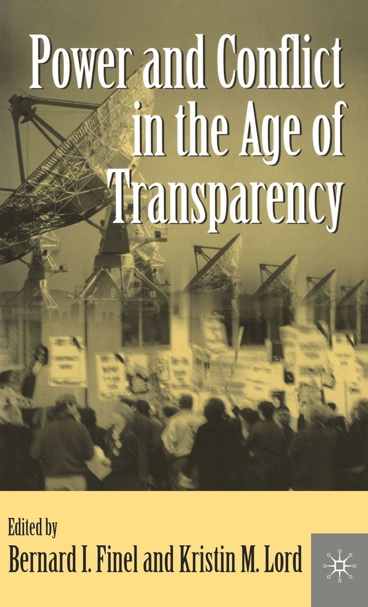 Power and Conflict in the Age of Transparency 1