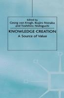 Knowledge Creation: A Source of Value 1