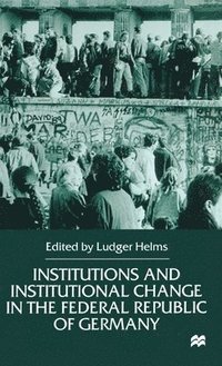 bokomslag Institutions and Institutional Change in the Federal Republic of Germany