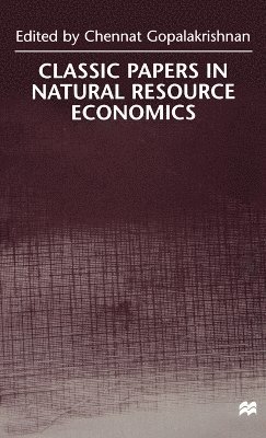 Classic Papers in Natural Resource Economics 1