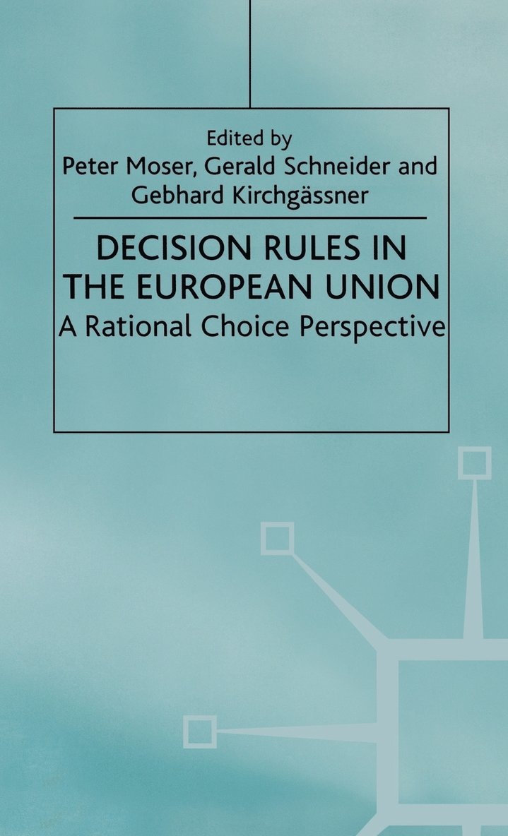 Decision Rules in the European Union 1