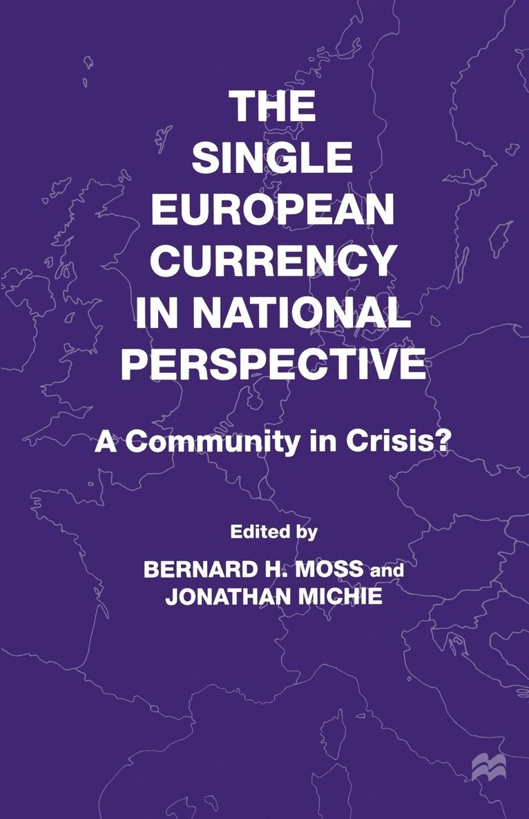 The Single European Currency in National Perspective 1