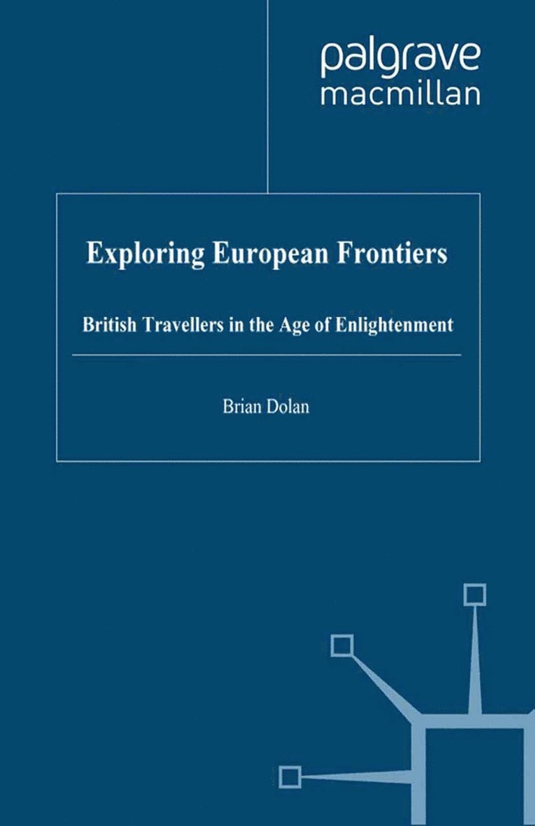 B. Dolan - Exploring European Frontiers, Inbunden