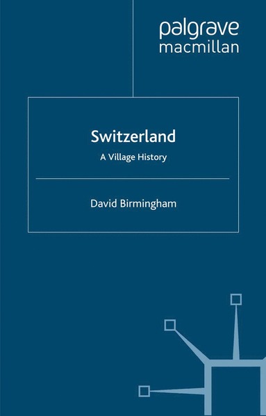 bokomslag Switzerland: A Village History