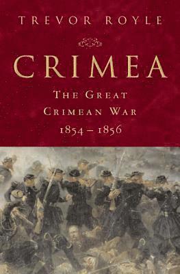 Crimea: The Great Crimean War, 1854-1856 1