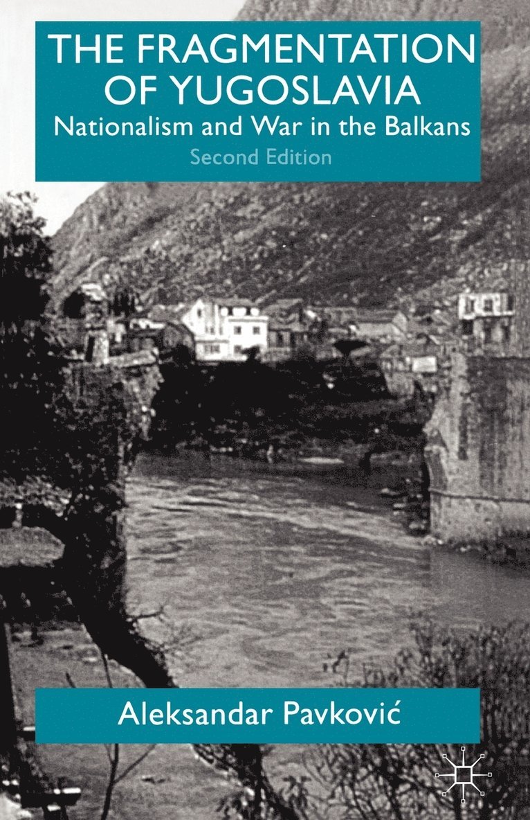 A. Pavkovic, Aleksandar Pavkovic - Fragmentation of Yugoslavia, Häftad