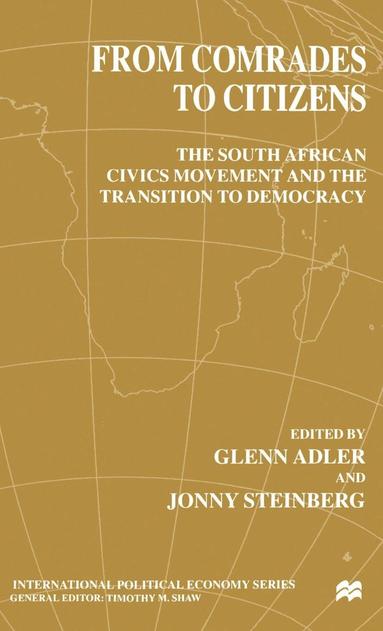 bokomslag From Comrades to Citizens: The South African Civics Movement and the Transition to Democracy