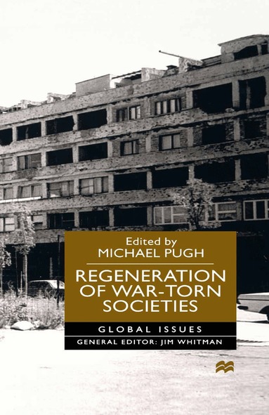 NA NA, Michael Pugh - Regeneration of War-Torn Societies, Inbunden