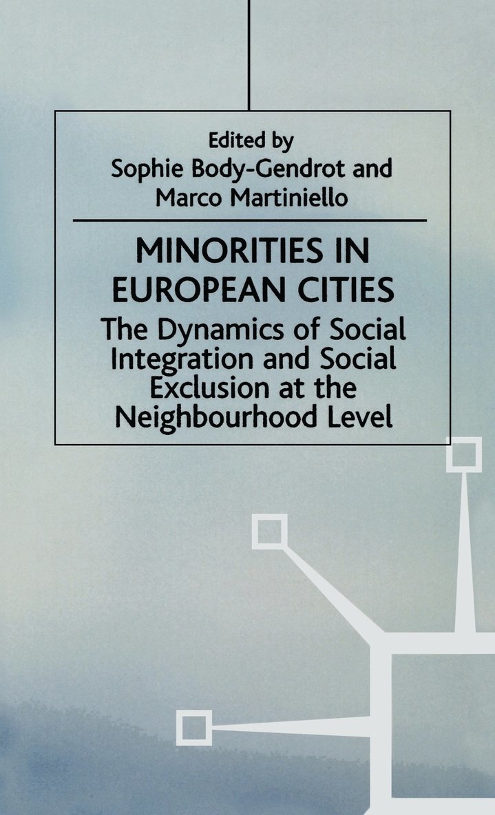 S. Body-Gendrot, M. Martiniello, Sophie Body-Gendrot, Marco Martiniello - Minorities in European Cities, Inbunden