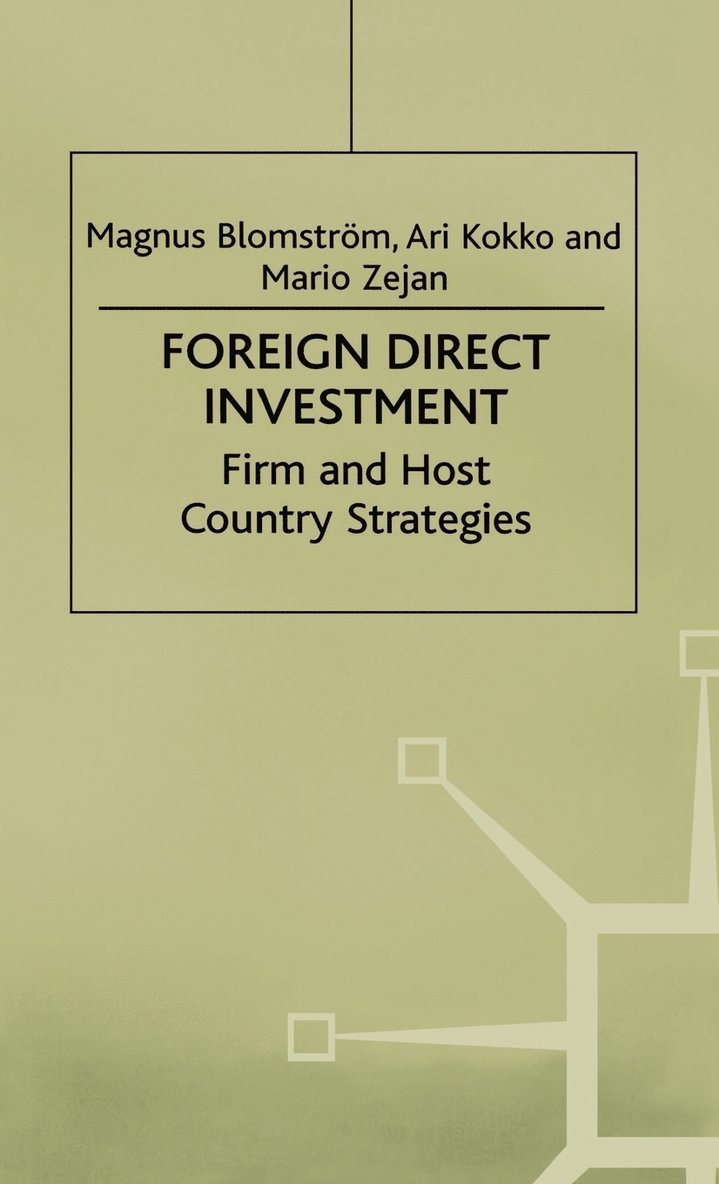 Foreign Direct Investment: Firm and Host Country Strategies 1