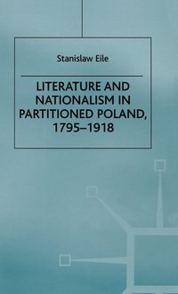 bokomslag Literature and Nationalism in Partitioned Poland, 1795-1918