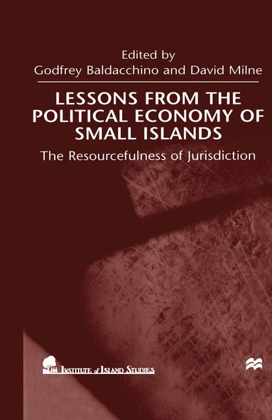 NA NA, Godfrey Baldacchino, David Milne - Lessons From the Political Economy of Small Islands, Inbunden