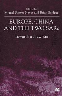 bokomslag Europe, China and the Two SARs