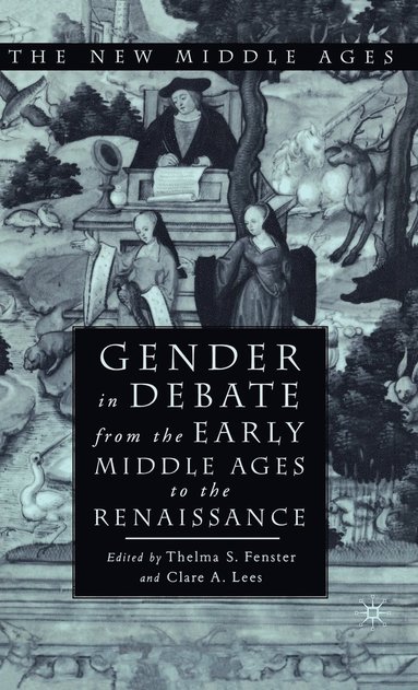 bokomslag Gender in Debate From the Early Middle Ages to the Renaissance