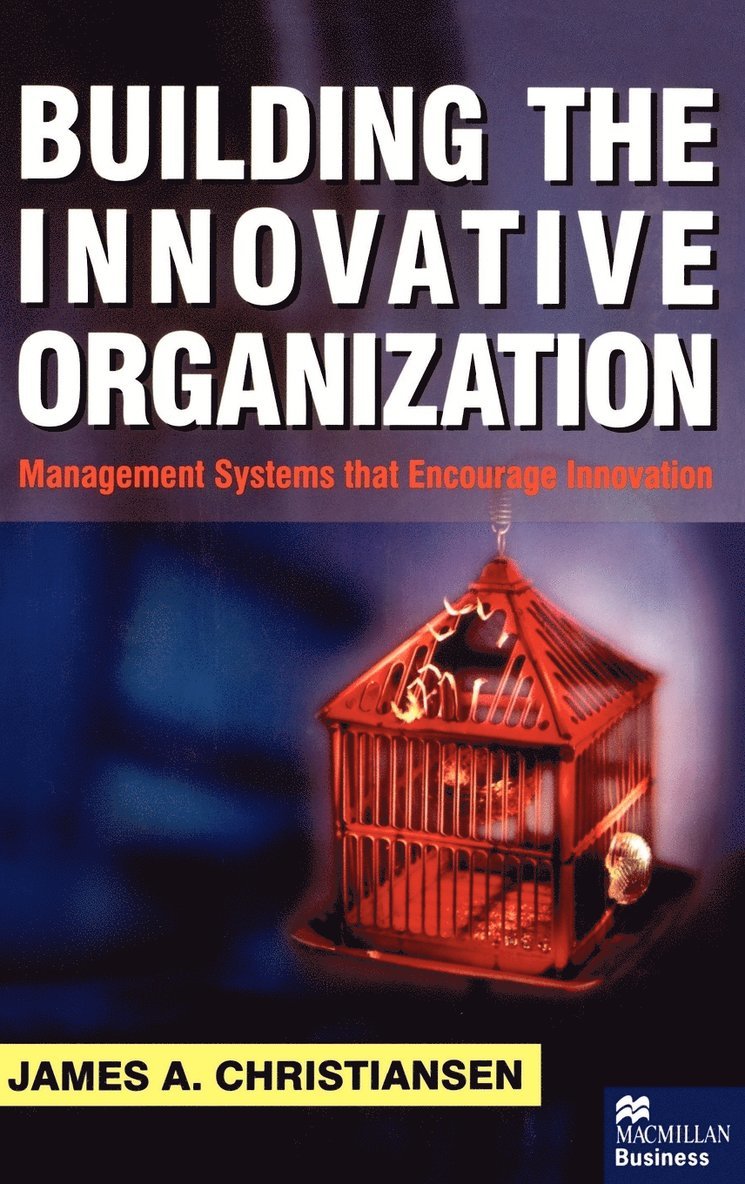 Building the Innovative Organization 1