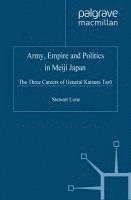 bokomslag Army, Empire and Politics in Meiji Japan