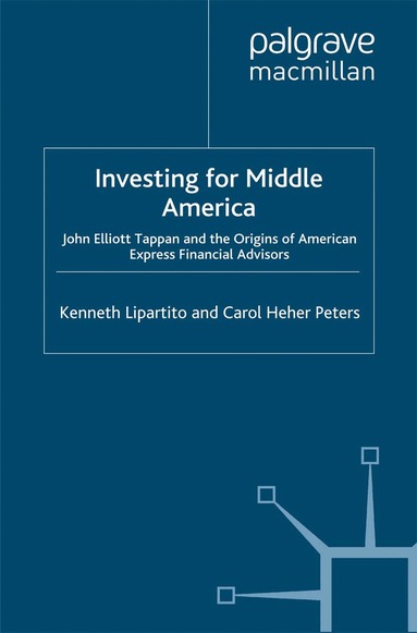 K. Lipartito, C. Peters - Investing for Middle America, Inbunden
