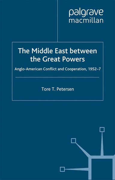 T. Petersen - Middle East Between the Great Powers, Inbunden