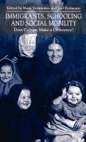 NA NA, Hans Vermeulen, Joel Perlmann - Immigrants, Schooling and Social Mobility, Inbunden